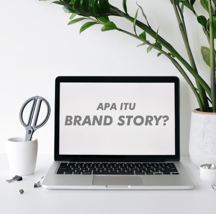 Mengenal Brand Story, Strategi Wajib Untuk Mendongkrak Bisnis Milikmu